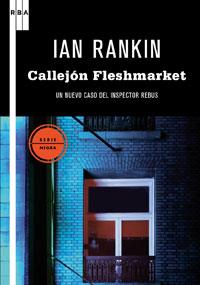 CALLEJON FLESHMARKET nuevo caso inspector Rebus | 9788498677478 | IAN RANKIN | Llibres Parcir | Librería Parcir | Librería online de Manresa | Comprar libros en catalán y castellano online