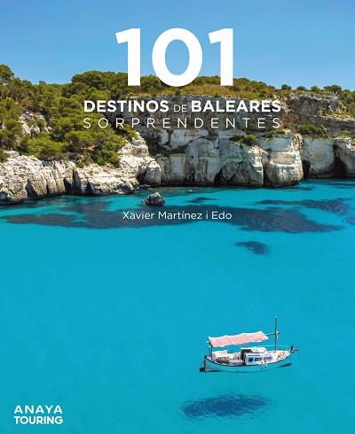 101 DESTINOS DE BALEARES SORPRENDENTES | 9788491584940 | MARTÍNEZ I EDO, XAVIER | Llibres Parcir | Librería Parcir | Librería online de Manresa | Comprar libros en catalán y castellano online
