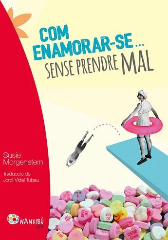 COM ENAMORAR-SE... SENSE PRENDRE MAL | 9788499756424 | MORGENSTERN, SUSIE | Llibres Parcir | Librería Parcir | Librería online de Manresa | Comprar libros en catalán y castellano online