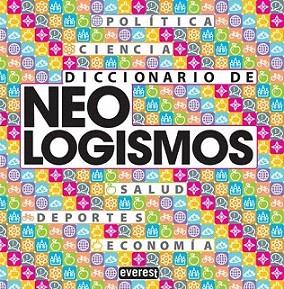 DICCIONARIO DE NEOLOGISMOS | 9788444110035 | Llibres Parcir | Librería Parcir | Librería online de Manresa | Comprar libros en catalán y castellano online