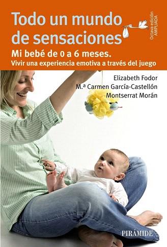 TODO UN MUNDO DE SENSACIONES | 9788436829921 | FODOR, ELIZABETH/GARCÍA-CASTELLÓN, MARÍA DEL CARMEN/MORÁN, MONTSERRAT | Llibres Parcir | Llibreria Parcir | Llibreria online de Manresa | Comprar llibres en català i castellà online