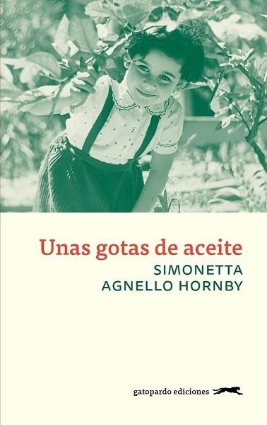 UNAS GOTAS DE ACEITE. HISTORIA DE UNA FAMILIA SICILIANA | 9788494510052 | HORNBY, SIMONETTA AGNELLO | Llibres Parcir | Librería Parcir | Librería online de Manresa | Comprar libros en catalán y castellano online