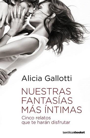 NUESTRAS FANTASIAS MAS INTIMAS cinco relatos que te haran | 9788408090281 | ALICIA GALLOTTI | Llibres Parcir | Llibreria Parcir | Llibreria online de Manresa | Comprar llibres en català i castellà online