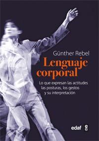El lenguaje corporal | 9788441431133 | Rebel, Günther | Llibres Parcir | Llibreria Parcir | Llibreria online de Manresa | Comprar llibres en català i castellà online