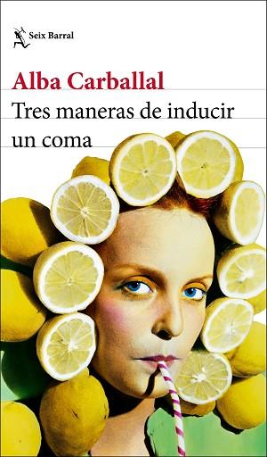 TRES MANERAS DE INDUCIR UN COMA | 9788432234644 | CARBALLAL, ALBA | Llibres Parcir | Llibreria Parcir | Llibreria online de Manresa | Comprar llibres en català i castellà online