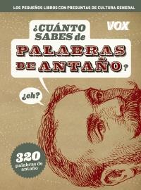 Cuanto sabes de ... Palabras de antaño | 9788499740546 | Llibres Parcir | Librería Parcir | Librería online de Manresa | Comprar libros en catalán y castellano online