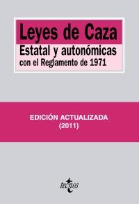 LEYES CAZA ESTATAL Y AUTONOMICAS REGL 1971 ED SEPT 2011 | 9788430953004 | Llibres Parcir | Llibreria Parcir | Llibreria online de Manresa | Comprar llibres en català i castellà online