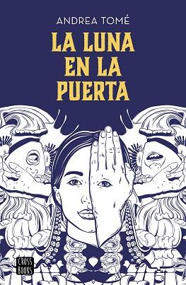 LA LUNA EN LA PUERTA | 9788408202196 | TOMÉ, ANDREA | Llibres Parcir | Librería Parcir | Librería online de Manresa | Comprar libros en catalán y castellano online
