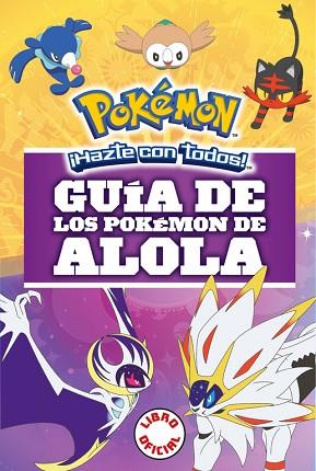 GUÍA DE LOS POKÉMON DE ALOLA (COLECCIÓN POKÉMON) | 9788490439654 | VV.AA. | Llibres Parcir | Librería Parcir | Librería online de Manresa | Comprar libros en catalán y castellano online