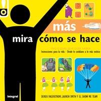 MAS MIRA COMO SE HACE | 9788492981014 | DEREK FAGERSTROM LAUREN SMITH Y EL SHOW ME TEAM | Llibres Parcir | Librería Parcir | Librería online de Manresa | Comprar libros en catalán y castellano online