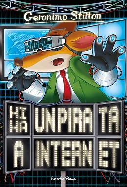 HI HA UN PIRATA A INTERNET | 9788491377610 | STILTON, GERONIMO | Llibres Parcir | Llibreria Parcir | Llibreria online de Manresa | Comprar llibres en català i castellà online