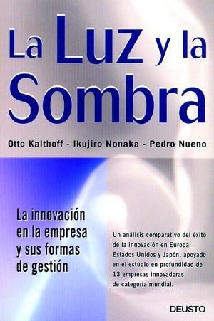 LA LUZ Y LA SOMBRA INNOVACION EN LA EMPRESA Y FORMAS GESTIO | 9788423422579 | KALTHOFF OTTO | Llibres Parcir | Llibreria Parcir | Llibreria online de Manresa | Comprar llibres en català i castellà online