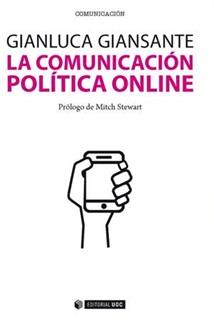LA COMUNICACIÓN POLÍTICA ONLINE | 9788490646212 | GIANSANTE G, GIANLUCA | Llibres Parcir | Llibreria Parcir | Llibreria online de Manresa | Comprar llibres en català i castellà online