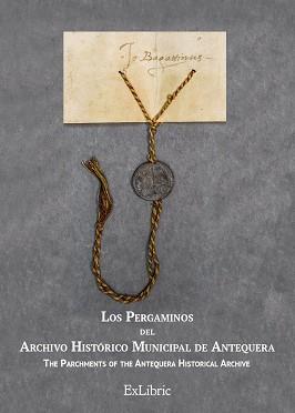 PERGAMINOS DEL ARCHIVO HISTÓRICO MUNICIPAL DE ANTEQUERA | PODI60821 | ESCALANTE JIMÉNEZ  JOSÉ | Llibres Parcir | Librería Parcir | Librería online de Manresa | Comprar libros en catalán y castellano online