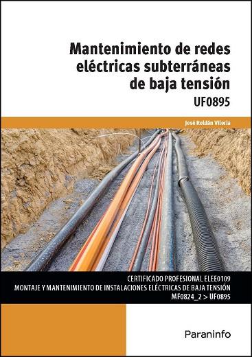 MANTENIMIENTO DE REDES ELÉCTRICAS SUBTERRÁNEAS DE BAJA TENSIÓN | 9788428372442 | , JOSE ROLDAN VILORIA / ROLDÁN VILORIA, JOSÉ | Llibres Parcir | Librería Parcir | Librería online de Manresa | Comprar libros en catalán y castellano online