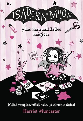 ISADORA MOON Y LAS MANUALIDADES MÁGICAS (ISADORA MOON) | 9788420486925 | MUNCASTER, HARRIET | Llibres Parcir | Librería Parcir | Librería online de Manresa | Comprar libros en catalán y castellano online