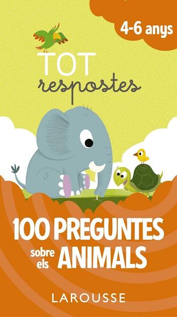 TOT RESPOSTES. 100 PREGUNTES SOBRE ELS ANIMALS | 9788416984824 | LAROUSSE EDITORIAL | Llibres Parcir | Llibreria Parcir | Llibreria online de Manresa | Comprar llibres en català i castellà online