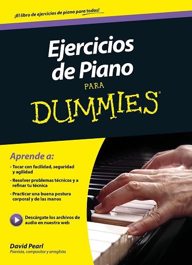 EJERCICIOS DE PIANO PARA DUMMIES | 9788432902949 | DAVID PEARL | Llibres Parcir | Llibreria Parcir | Llibreria online de Manresa | Comprar llibres en català i castellà online