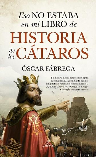 ESO NO ESTABA...HIST. DE LOS CÁTAROS | 9788411310574 | FÁBREGA, ÓSCAR | Llibres Parcir | Librería Parcir | Librería online de Manresa | Comprar libros en catalán y castellano online