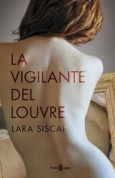 LA VIGILANTE DEL LOUVRE | 9788401015984 | SISCAR,LARA | Llibres Parcir | Llibreria Parcir | Llibreria online de Manresa | Comprar llibres en català i castellà online