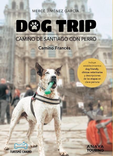 DOG TRIP. CAMINO DE SANTIAGO CON PERRO (CAMINO FRANCÉS) | 9788491586470 | JIMÉNEZ GARCÍA, MERCÈ | Llibres Parcir | Llibreria Parcir | Llibreria online de Manresa | Comprar llibres en català i castellà online