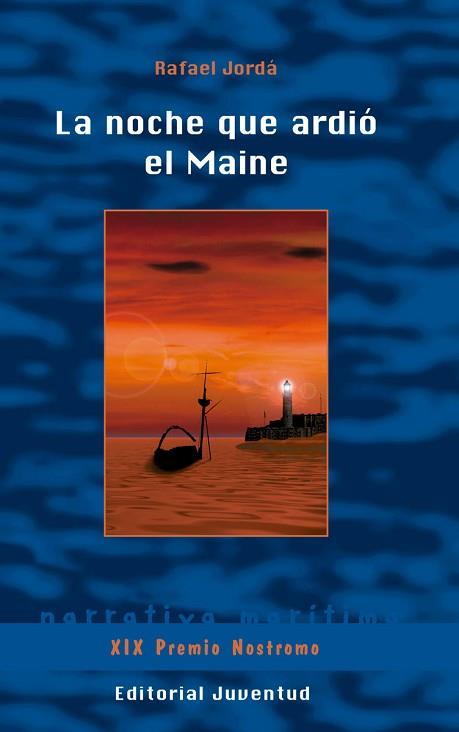 LA NOCHE QUE ARDIÓ EL MAINE | 9788426143549 | JORDÁ LÓPEZ, RAFAEL | Llibres Parcir | Librería Parcir | Librería online de Manresa | Comprar libros en catalán y castellano online