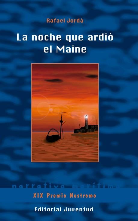 LA NOCHE QUE ARDIÓ EL MAINE | 9788426143549 | JORDÁ LÓPEZ, RAFAEL | Llibres Parcir | Llibreria Parcir | Llibreria online de Manresa | Comprar llibres en català i castellà online