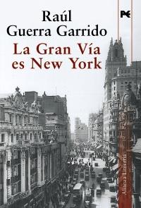 LA GRAN VIA ES NEW YORK | 9788420684376 | GUERRA GARRIDO R | Llibres Parcir | Llibreria Parcir | Llibreria online de Manresa | Comprar llibres en català i castellà online