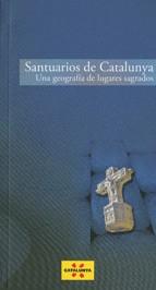 Santuarios de Catalunya. Una geografía de lugares sagrados | 9788439382874 | Rosselló , Magda | Llibres Parcir | Librería Parcir | Librería online de Manresa | Comprar libros en catalán y castellano online