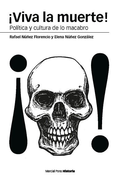 ¡VIVA LA MUERTE! | 9788492820962 | NÚÑEZ FLORENCIO, RAFAEL / NÚÑEZ GONZÁLEZ, ELENA | Llibres Parcir | Librería Parcir | Librería online de Manresa | Comprar libros en catalán y castellano online