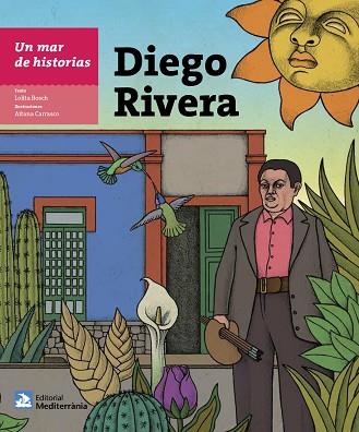 UN MAR DE HISTORIAS: DIEGO RIVERA | 9788499794747 | BOSCH SANS, LOLITA | Llibres Parcir | Llibreria Parcir | Llibreria online de Manresa | Comprar llibres en català i castellà online