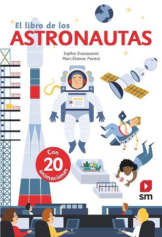 EL LIBRO DE LOS ASTRONAUTAS | 9788491826569 | DUSSAUSSOIS, SOPHIE | Llibres Parcir | Librería Parcir | Librería online de Manresa | Comprar libros en catalán y castellano online