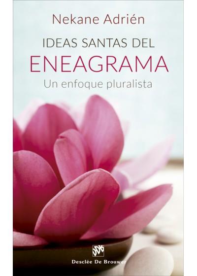 IDEAS SANTAS DEL ENEAGRAMA. UN ENFOQUE PLURALISTA | 9788433029263 | ADRIéN DíEZ DE OñATE, NEKANE | Llibres Parcir | Librería Parcir | Librería online de Manresa | Comprar libros en catalán y castellano online