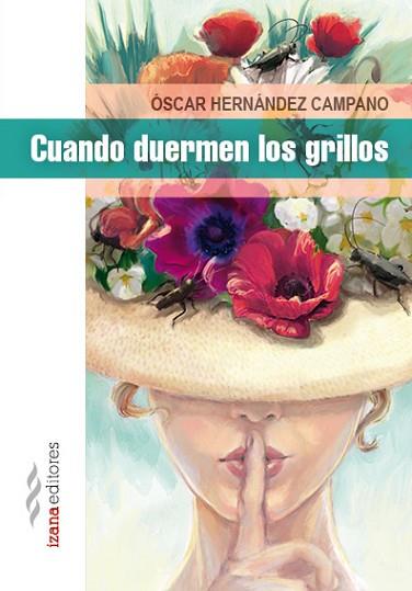 CUANDO DUERMEN LOS GRILLOS | 9788494456756 | ÓSCAR HERNÁNDEZ CAMPANO | Llibres Parcir | Librería Parcir | Librería online de Manresa | Comprar libros en catalán y castellano online