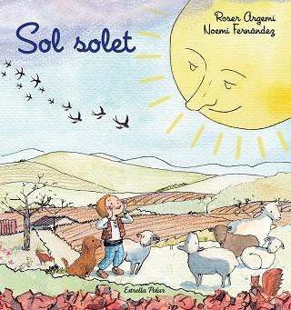 SOL SOLET | 9788418135279 | ARGEMÍ, ROSER/FERNÀNDEZ SELVA, NOEMÍ | Llibres Parcir | Librería Parcir | Librería online de Manresa | Comprar libros en catalán y castellano online