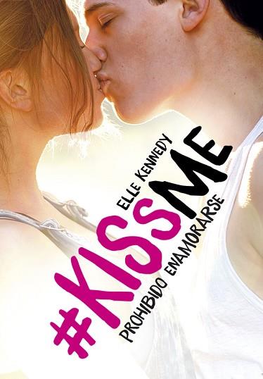 PROHIBIDO ENAMORARSE (# KISSME 1) | 9788420483894 | KENNEDY, ELLE | Llibres Parcir | Librería Parcir | Librería online de Manresa | Comprar libros en catalán y castellano online