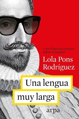 UNA LENGUA MUY LARGA | 9788416601080 | PONS RODRÍGUEZ, LOLA | Llibres Parcir | Llibreria Parcir | Llibreria online de Manresa | Comprar llibres en català i castellà online