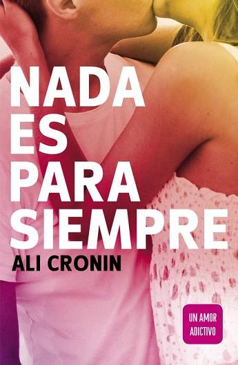 NADA ES PARA SIEMPRE (GIRL HEART BOY 1) | 9788420410838 | CRONIN,ALI | Llibres Parcir | Llibreria Parcir | Llibreria online de Manresa | Comprar llibres en català i castellà online