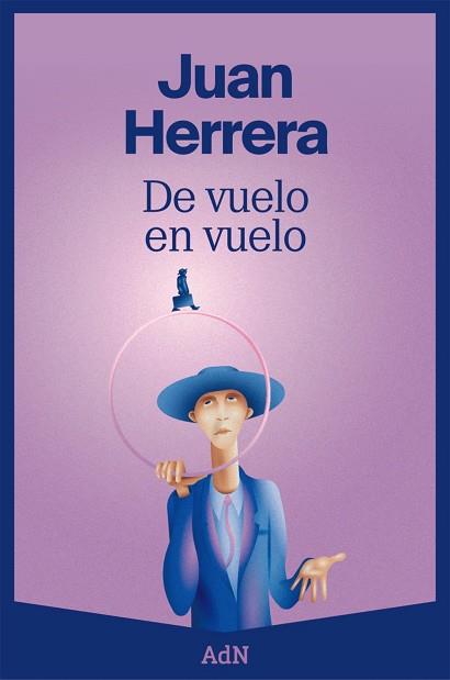 DE VUELO EN VUELO | 9788410138070 | HERRERA, JUAN | Llibres Parcir | Librería Parcir | Librería online de Manresa | Comprar libros en catalán y castellano online