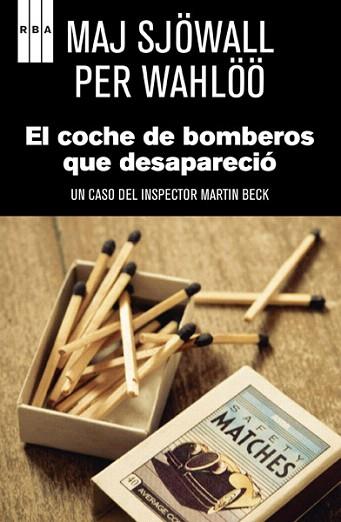 El coche de bomberos que desaparecio | 9788490065471 | MAJ SJOWALL,PER WAHLOO | Llibres Parcir | Librería Parcir | Librería online de Manresa | Comprar libros en catalán y castellano online