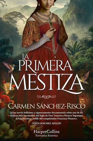 LA PRIMERA MESTIZA | 9788419809254 | SÁNCHEZ-RISCO, CARMEN | Llibres Parcir | Llibreria Parcir | Llibreria online de Manresa | Comprar llibres en català i castellà online