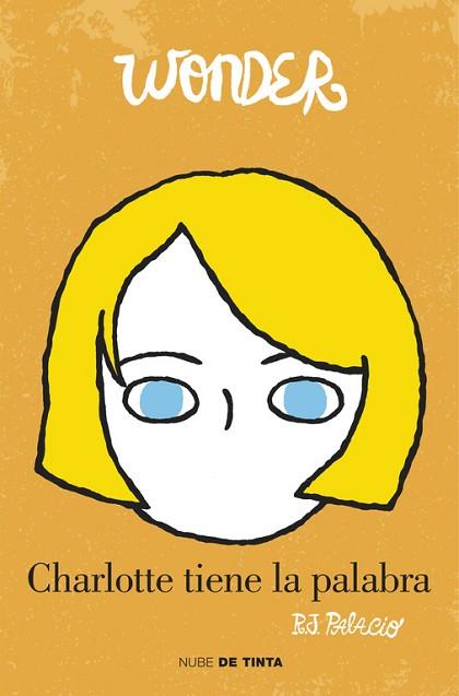 WONDER. CHARLOTTE TIENE LA PALABRA | 9788415594765 | PALACIO,R.J. | Llibres Parcir | Llibreria Parcir | Llibreria online de Manresa | Comprar llibres en català i castellà online