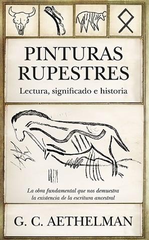PINTURAS RUPESTRES. LECTURA, SIGNIFICADO E HISTORIA | 9788417797003 | AETHELMAN, G.C. | Llibres Parcir | Llibreria Parcir | Llibreria online de Manresa | Comprar llibres en català i castellà online