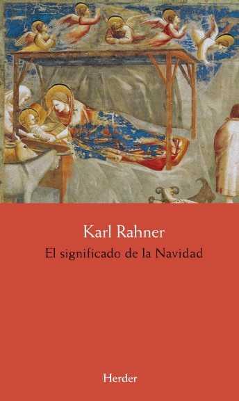 EL SIGNIFICADO DE LA NAVIDAD | 9788425436727 | RAHNER, KARL | Llibres Parcir | Librería Parcir | Librería online de Manresa | Comprar libros en catalán y castellano online