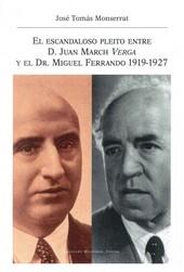 EL ESCANDALOSO PLEITO ENTRE D.J. MARCH VERGA Y EL DR. MIGUEL FERRANDO | 9788416116393 | JOSE TOMAS MONTSERRAT | Llibres Parcir | Llibreria Parcir | Llibreria online de Manresa | Comprar llibres en català i castellà online