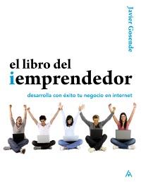 EL LIBRO EL I EMPRENDEDOR desarrolla con exito tu negocio e | 9788441529571 | JAVIER GOSENDE | Llibres Parcir | Llibreria Parcir | Llibreria online de Manresa | Comprar llibres en català i castellà online