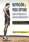 NUTRICIÓN Y PESO ÓPTIMO PARA CONSEGUIR EL MÁXIMO RENDIMIENTO | 9788479028718 | FITZGERALD, MATT | Llibres Parcir | Librería Parcir | Librería online de Manresa | Comprar libros en catalán y castellano online