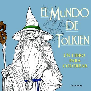 EL MUNDO DE TOLKIEN. UN LIBRO PARA COLOREAR | 9788445003770 | VARIOS AUTORES | Llibres Parcir | Librería Parcir | Librería online de Manresa | Comprar libros en catalán y castellano online
