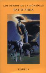 LOS PERROS DE LA MORRIGAN | 9788478446964 | O'SHEA PAT | Llibres Parcir | Librería Parcir | Librería online de Manresa | Comprar libros en catalán y castellano online