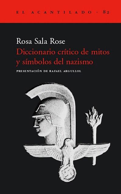 DICCIONARIO CRITICO DE MITOS Y SIMBOLOS DEL NAZISMO | 9788496136311 | ROSA SALA ROSE | Llibres Parcir | Librería Parcir | Librería online de Manresa | Comprar libros en catalán y castellano online